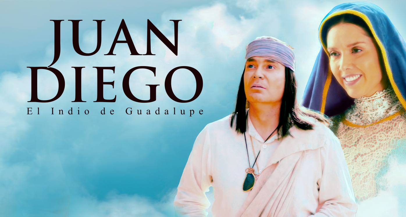 Juan Diego, el Indio de Guadalupe